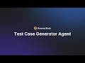 Test Case Generator Agent | Test Management