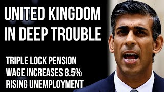 UK in Deep Trouble as Wages Spiral, Triple Lock Pension, Unemployment Rises & House Prices Crash