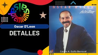 🔥DETALLES por OSCAR D'LEON - Salsa Premium