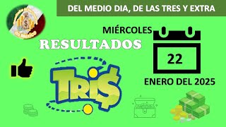 RESULTADO TRIS DEL MEDIODÍA, TRIS DE LAS TRES, TRIS EXTRA DEL MIÉRCOLES 22 DE ENERO DEL 2025