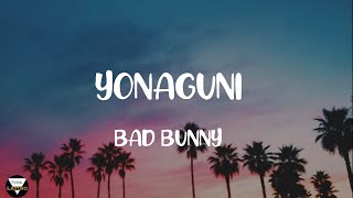 YONAGUNI -  BAD BUNNY  LETRA