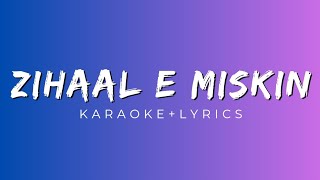 Zihaal e Miskin Karaoke/Instrumental with Lyrics Javed-Mohsin | Vishal Mishra, Shreya Ghoshal |Rohit