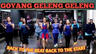 GOYANG GELENG GELENG BACK TO THE BEAT BACK TO THE ...