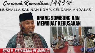 Orang Sombong dan  Membuat Kerusakan. Buya Ristawardi Dt. Marajo. Ceramah Tarwih Mushalla Sakinah