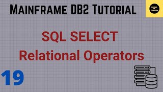 SQL Select Relational Operators Using QMF - Mainframe DB2 Practical Tutorial - Part 19
