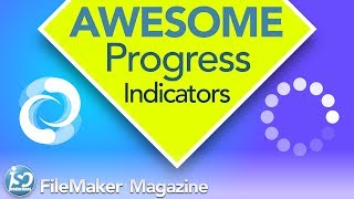 FileMaker Tutorial - Cool looking process indicators
