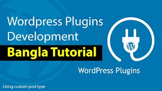WordPress plugins development tutorial in Bangla