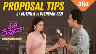 Proposal Tips by Mithila Palker to Vishwak Sen | Ori Devuda | ahaVideoIN