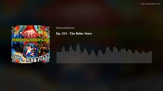 Ep. 153 - The Belac Story