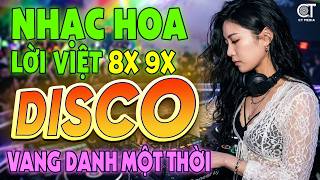 Liên Khúc DISCO Hải Ngoại Modern Talking - Tuyển Tập Nhạc Hoa Lời Việt Vang Danh Một Thời 8X 9X