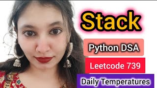 Daily Temperatures | Leetcode 739 | Stack Pattern | Python DSA