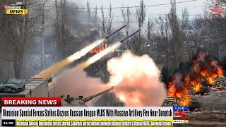 Ukrainian Special Forces Strikes Dozens Russian Uragan MLRS With Massive Artillery Fire Near Donetsk