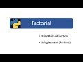 Python for Beginners Part-14 | Factorial of a number by Built-in function &  for-loop