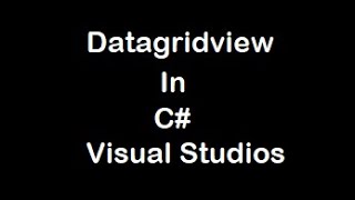 Datagridview in C# Windows form Application