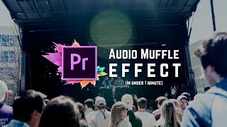 (:60 Second Tutorial) Adobe Premiere Pro CC: Audio Muffle/Underwater Effect (Sam Kolder, ValDays)