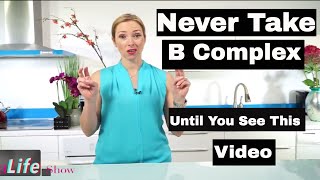 Warning! You Should Never Take a B Complex Until You See This Video - VitaLife Show Episode 254
