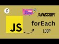 JavaScript forEach Loop || Javascript Loop