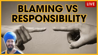 Blaming vs Taking Responsibility #BasicsFridayReflections