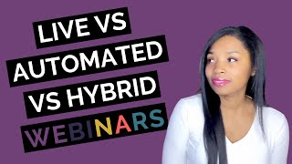 Automated vs Live vs Hybrid Webinars Defined 🤔