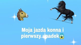 Moja jazda konna i pierwszy upadek😱