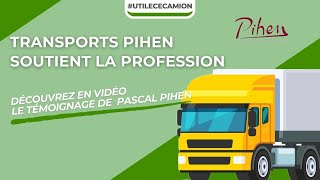 #UtileCeCamion : Transports Pihen soutient la profession