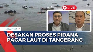 [FULL] Pengusutan Pidana Pagar Laut Tangerang Saling Tunggu? Begini Kata Stafsus Menko Infrastruktur