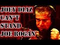 Joey Diaz Can't Stand Joe Rogan Supercut Edition