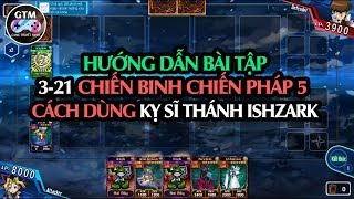 GTM YugiH5 ► [Hướng dẫn BT] Chiến binh chiến pháp 5 - Cách dùng Kỵ Sĩ Thánh Ishzark