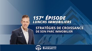 157e Lunch Immobilier | Stratégies de croissance de son parc immobilier