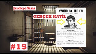 BELGESELDE Kİ ÜNLÜ SERİ KATİL!!!!  HAKİMCİLİK OYUNU | JUDGESIM | BÖLÜM 15