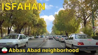 ISFAHAN iran 2021 | Driving in Abbas Abad neighborhood | ایران | اصفهان | محله عباس آباد