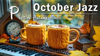 October Jazz Autumn - Smooth Latin Jazz Tunes \u0026 Gentle Fall Piano Jazz Music for Tranquility