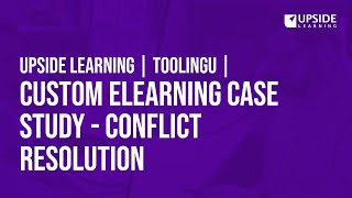 Upside Learning | ToolingU | Custom eLearning Case Study - Conflict Resolution
