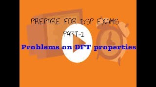 DFT properties Problem, Prepare for Exams. Part-1