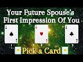 Your Future Spouse's First Impression Of You❀Pick a Card❀Tarot Reading