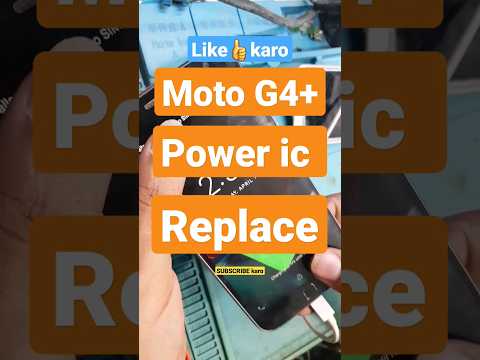 moto g 4 + power ic replace #shorts #mnsmobile #mgscrazy