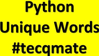 ⚡ Unique Words 🔥 Python Programming #tecqmate