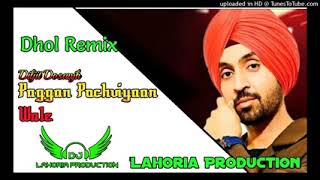 Paggan Pochviyaan Dhol Remix Diljit Dosanjh Ft Dj Sonu Production Remix New Punjabi Song 2022