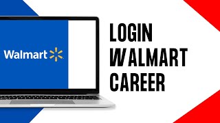 Walmart Login: How To Login into Walmart Career (2024)