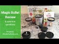 Magic Bullet Review - Answers to all your Magic Bullet questions