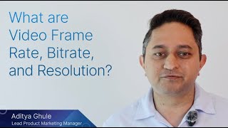 What Are Video Frame Rate, Bitrate, and Resolution?