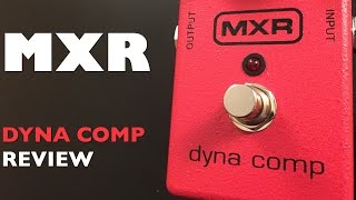 MXR Dyna Comp Review