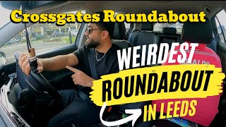 The weirdest Roundabout in Leeds | Crossgates Roundabout | Harehills Test Centre