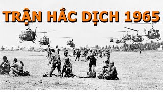 Trận Hắc Dịch 1965 (Trả Thù Cho Trận Bình Giả cuối 1964..)