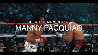 MANNY PACQUIAO GREATEST MOMENTS