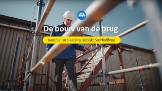 Hoe bouw je een stalen boogbrug? | Transport en plaatsing tijdelijke Suurhoffbrug