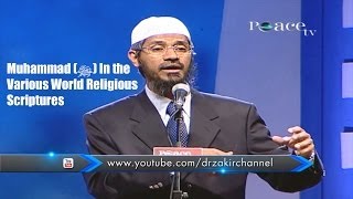 Muhammad (ﷺ) In the Various World Religious Scriptures - Part 1 - Dr Zakir Naik