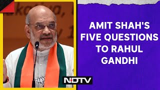 Amit Shah Latest | Amit Shah's Five Questions To Rahul Gandhi