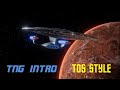 Star Trek TNG Intro In TOS Style