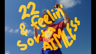 Taylor Byrne - 22 \u0026 Feelin' Sorta Aimless (Official Video)